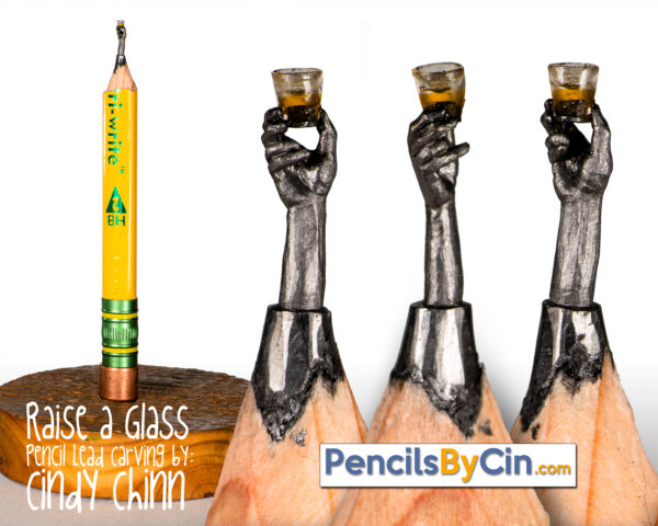 Pencil Carving "Raise your Glass"